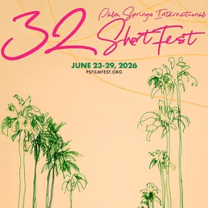 Palm Springs International ShortFest Sets 32nd Edition This June