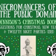 Theater of the Apes Returns With NECROMANCERS OF THE PUBLIC DOMAIN - DENNISON'S CHRIS