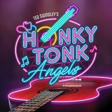 Laguna Playhouse Finishes 2024-2025 Season with HOKY TONK ANGELS