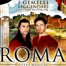 BWW Feature: ROMA OPERA MUSICAL I GEMELLI LEGGENDARI in streaming su YOU TUBE