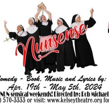 NUNSENSE Comes to Kelsey Theatre Next Month
