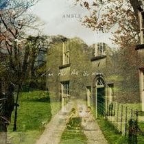 AMBLE to Release Album LOVE AND ALL ITS WARES, Fall Tour Selling Fast