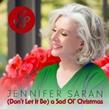 Jennifer Saran to Release New Single '(Don't Let It Be) a Sad Ol' Christmas'