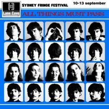 ALL THINGS MUST PASS Beatles Play to Open at Sydney Fringe Festival