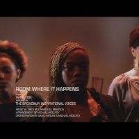 VIDEO: Broadway Inspirational Voices Releases Video of 'The Room Where It Happens'…