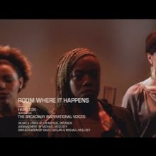 VIDEO: Broadway Inspirational Voices Releases Video of 'The Room Where It Happens'…