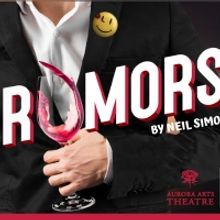 Aurora Arts Theatre Presents RUMORS