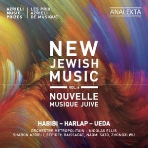 The Azrieli Foundation And Analekta Release NEW JEWISH MUSIC, VOL. 4 - AZRIELI MUSIC…