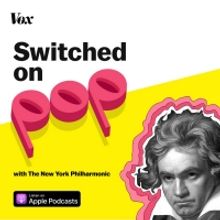 New York Philharmonic To Partner with SWITCHED ON POP for THE 5TH Podcast Miniseries