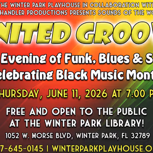 Winter Park Playhouse to Present Free UNITED GROOVE Concert for Black Music Month