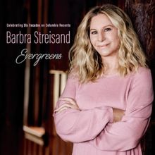 Album Review: Barbra Streisand EVERGREENS: CELEBRATING SIX DECADES ON COLUMBIA RECORD