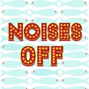 NOISES OFF to Open 15th Season at The Laboratory Theater of Florida