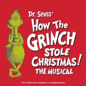 DR. SEUSS' HOW THE GRINCH STOLE CHRISTMAS! Adds Two Toronto Performances Video