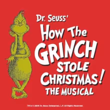 DR. SEUSS' HOW THE GRINCH STOLE CHRISTMAS! Adds Two Toronto Performances