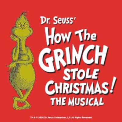 DR. SEUSS' HOW THE GRINCH STOLE CHRISTMAS! Adds Two Toronto Performances