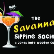 THE SAVANNAH SIPPING SOCIETY Opens at Empire Stage in November