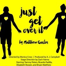 Quarantine Players Presents JUST GET OVER IT!