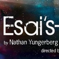 Cherry Lane Theatre and Vermont's JAG Productions Present NATHAN YUNGERBERG's ESAI'S…