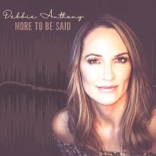 'More To Be Said' by Debbie Anthony Out Now!