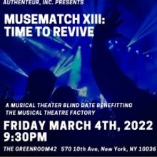 MUSEMATCH XIII: A TIME TO REVIVE Will Play The Green Room 42 on March 4th