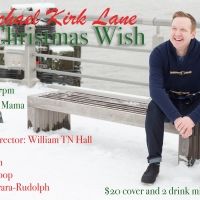 BWW Interview: Michael Kirk Lane of A CHRISTMAS WISH at Don't Tell Mama