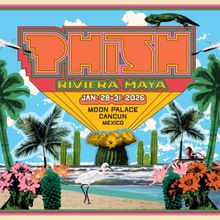 Phish Confirms 9th Annual 'Phish: Riviera Maya' Concert Vacation