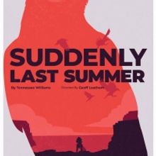 Epic's SUDDENLY LAST SUMMER Kicks Off 2020