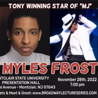 Tony Winning Star Of MJ, Myles Frost, to Appear At Montclair State University's…