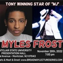 Tony Winning Star Of MJ, Myles Frost, to Appear At Montclair State University's Broad