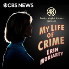48 HOURS Correspondent Erin Moriarty Returns With Third Season of 'My Life of Crime' 
