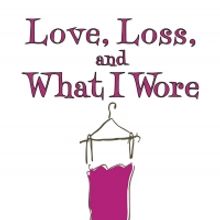 Cast Announced For Sauk's LOVE, LOSS AND WHAT I WORE