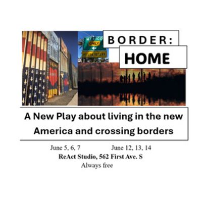 BORDER:HOME and THE END OF LEAR to Make World Premiere at Seattle's ReAct Theatre