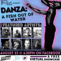 ThruLines Presents DANZA: A Fish Out Of Water - A Virtual Showcase