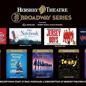 THE NOTEBOOK, SIX, and More Set for Hershey Theatre 2026-27 Broadway Series