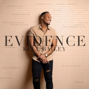 Kell Bailey Releases New Album 'EVIDENCE'