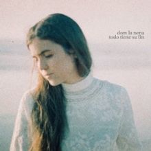 Dom La Nena Releases Music Video for 'Todo Tiene Su Fin'