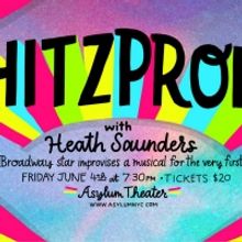 Broadway Meets Musical Improv in SHITZPROBE Featuring Heath Saunders