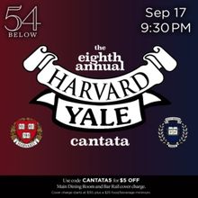 THE EIGHTH ANNUAL HARVARD-YALE CANTATA to Play 54 Below in September