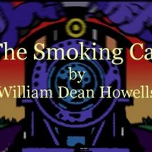 Metropolitan Virtual Playhouse Presents THE SMOKING CAR by William Dean Howells