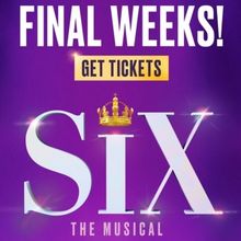 Spotlight: SIX at James M. Nederlander Theatre