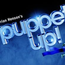 PUPPET UP! To Play Limited Run At The Ricardo Montalbán Theatre