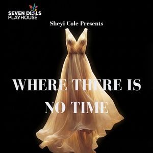 WHERE THERE IS NO TIME to be Presented at Seven Dials Playhouse