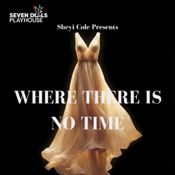 WHERE THERE IS NO TIME to be Presented at Seven Dials Playhouse Photo