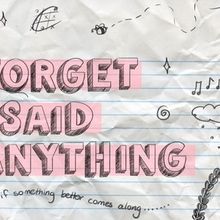 FORGET I SAID ANYTHING To Have Off-Broadway Run at Theatre Row This Summer