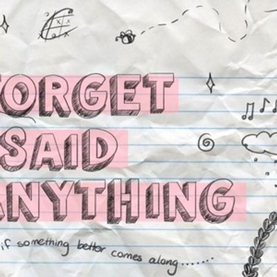 FORGET I SAID ANYTHING To Have Off-Broadway Run at Theatre Row This Summer
