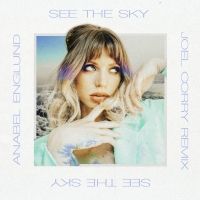 Joel Corry Releases New Remix of Anabel Englund's 'See The Sky'