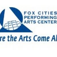 Fox Cities Performing Arts Center Shifts Operations to Virtual Delivery of its…