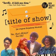 [TITLE OF SHOW] Kicks Off 24th Season at New Village Arts