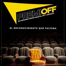 Nacen los PREMIOFF para galardonar el Teatro Musical Off y Amateur