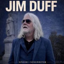 Jim Duff to Bring Singer-Songwriter Sound to THE BITTER END in NYC